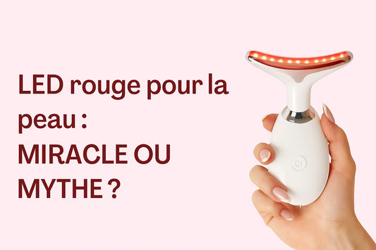 LED rouge pour la peau : miracle ou mythe ?